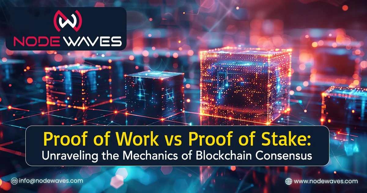 Proof of Work vs Proof of Stake: Unraveling the Mechanics of Blockchain Consensus