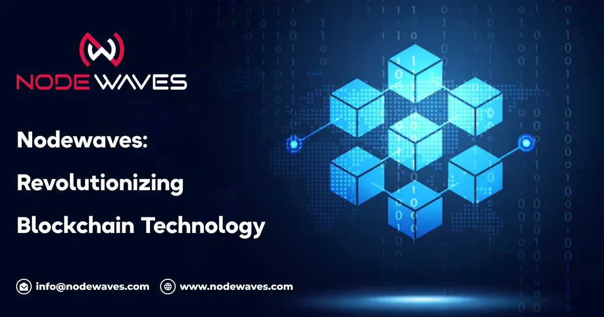 Nodewaves: Revolutionizing Blockchain Technology
