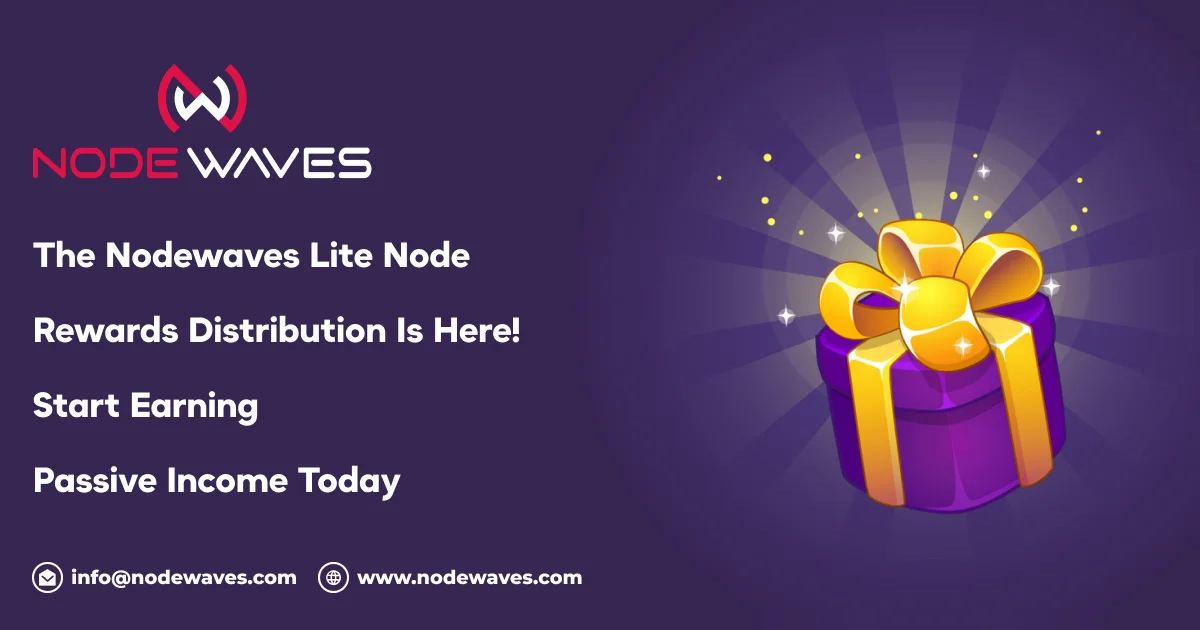 The Nodewaves Lite Node Rewards Distribution Is Here! Start Earning Passive Income Today